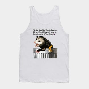 Trash Badger Tinder Profile Tank Top